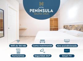 HOTEL PENÍNSULA Salina Cruz，位于萨利纳克鲁斯的酒店