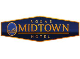 Roxas Midtown Hotel，位于罗哈斯城的酒店