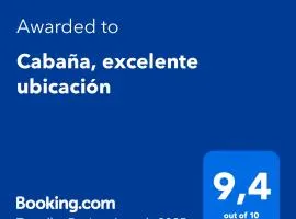 Cabaña, excelente ubicación