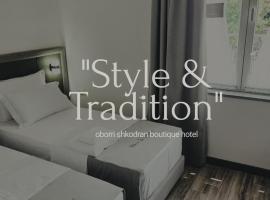 Oborri Shkodran Boutique Hotel，位于斯库台的酒店