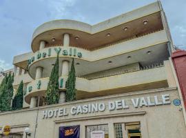 Hotel Casino del Valle，位于马特瓦拉的酒店