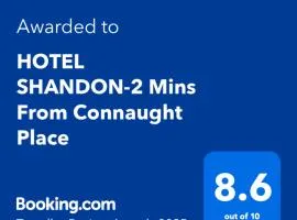 HOTEL SHANDON-2 Mins From Connaught Place