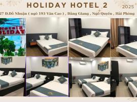 Holiday Hotel 2，位于海防的酒店