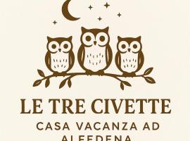 Le Tre Civette，位于阿尔费德纳的酒店