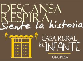 Casa Rural El Infante，位于奥罗佩萨的乡间豪华旅馆