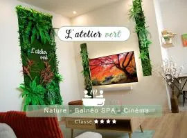 L'atelier vert - SPA, Suite Luxe, Proche Hypercentre - Classé 4 étoiles