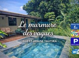 Le murmure des vagues - Guest House - Tahiti iti，位于Vaitona的酒店