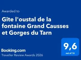 Gîte l'oustal de la fontaine Grand Causses et Gorges du Tarn
