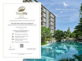 The Park Nine Hotel Suvarnabhumi - Free BKK Airport Shuttle，位于莱卡邦的酒店