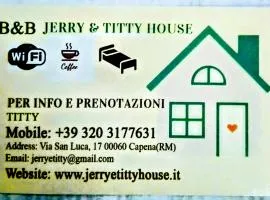 Jerry & Titty house
