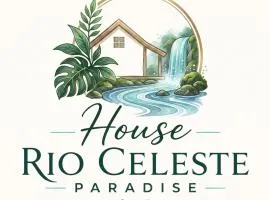 House Rio Celeste Paradise