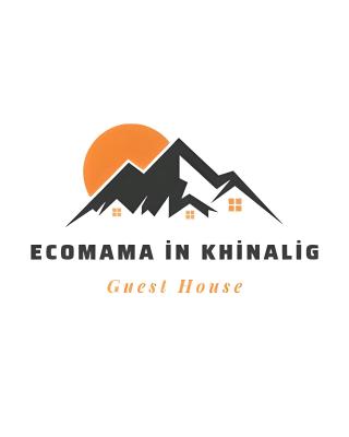 Ecomama in Xınalıq Khinalig guest house