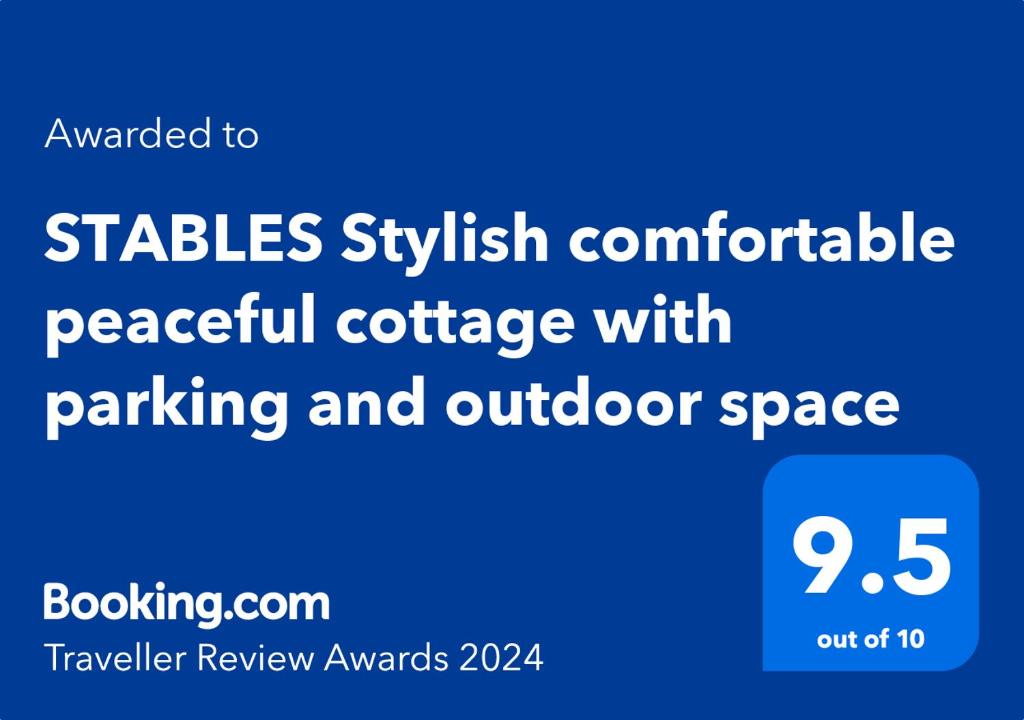 STABLES Stylish comfortable peaceful cottage with parking and outdoor space的证书、奖牌、标识或其他文件