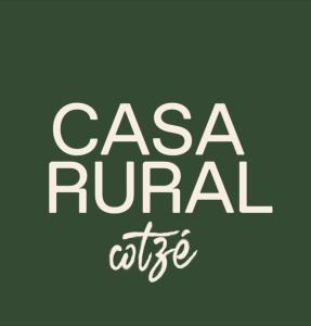 EnveitgDomaine Agricole Cotzé / Casa rural的一种标有casa rucral咖啡的标语