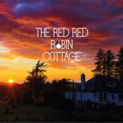 The Red Red Robin Cottage