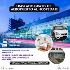 "A y J Familia Hospedaje" - Free tr4nsfer from the Airport to the Hostel