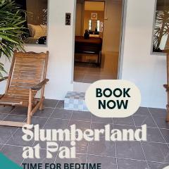 Slumberland at Pai