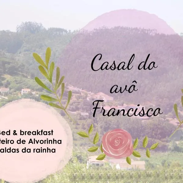 Casal do Avô Francisco，位于Carvalhal Bemfeito的酒店