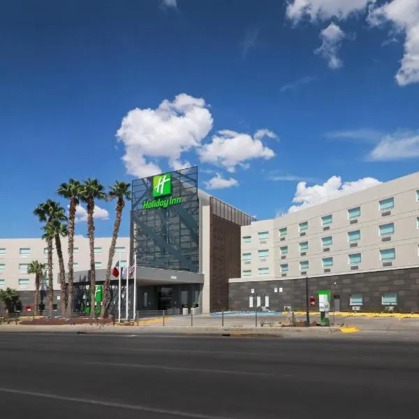 Holiday Inn - Ciudad Juarez by IHG，位于华雷斯城的酒店
