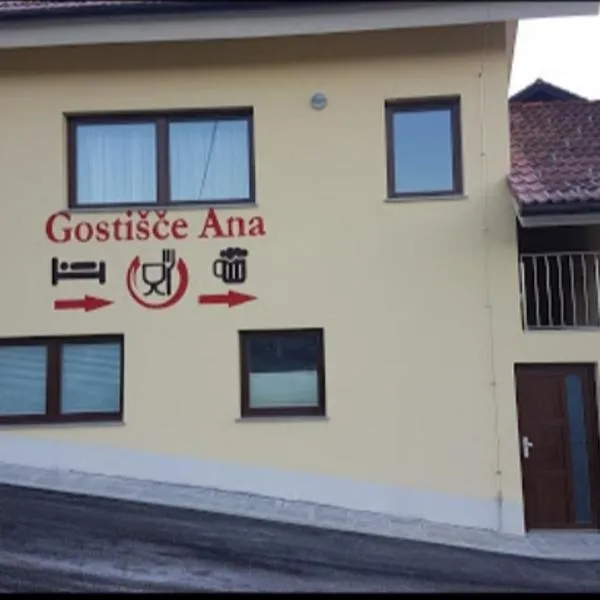 Hotel and Restaurant Ana，位于Stari Trg pri Ložu的酒店