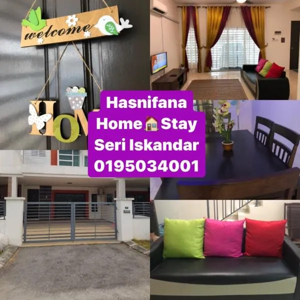 Hasnifana Homestay Seri Iskandar，位于斯里伊斯兰德的酒店