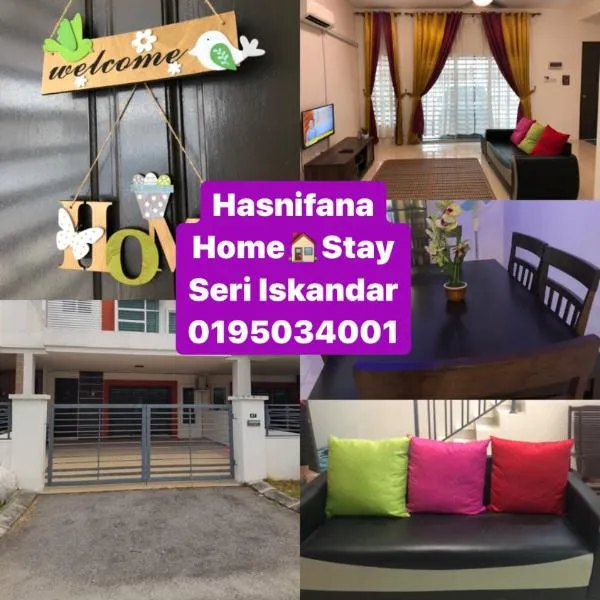 Hasnifana Homestay Seri Iskandar，位于Kampung Gajah的酒店