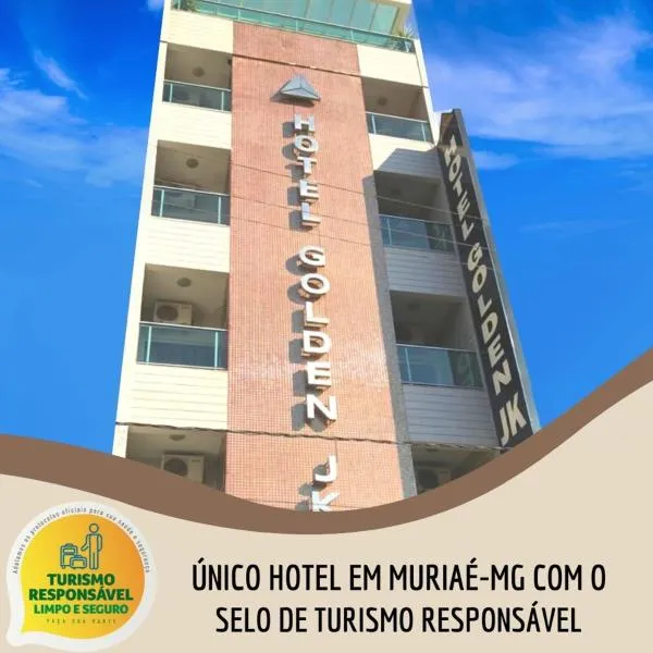 Hotel Golden JK，位于穆里亚埃的酒店