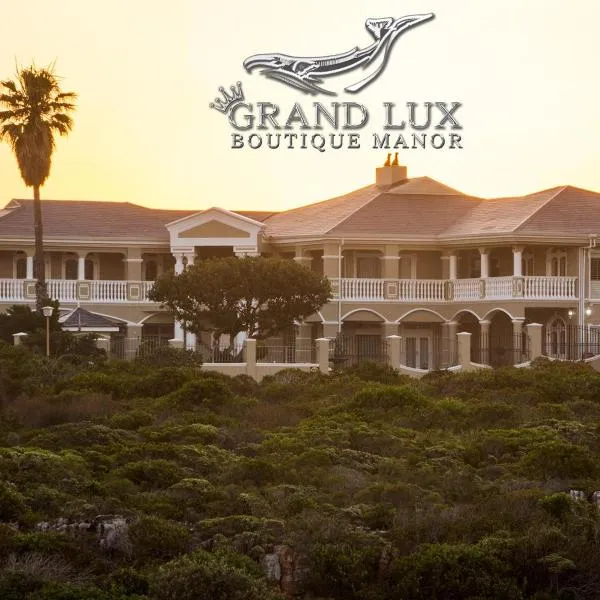 Grand Lux Boutique Manor，位于Onrus的酒店