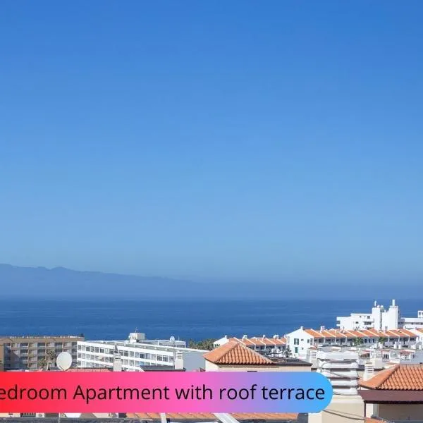 Desirable Rooftop Terrace , 2 Bedroom apartment with WiFi by Aqua Vista Tenerife，位于卡亚俄萨尔瓦赫的酒店