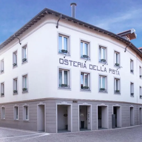 Hotel Osteria della Pista dal 1875，位于罗纳特波佐罗的酒店