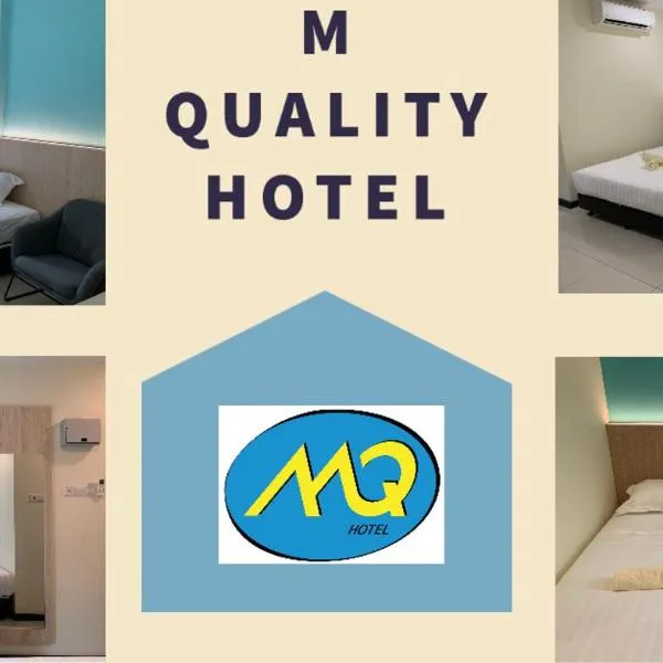 M Quality Hotel，位于Kampong Batu Papan的酒店