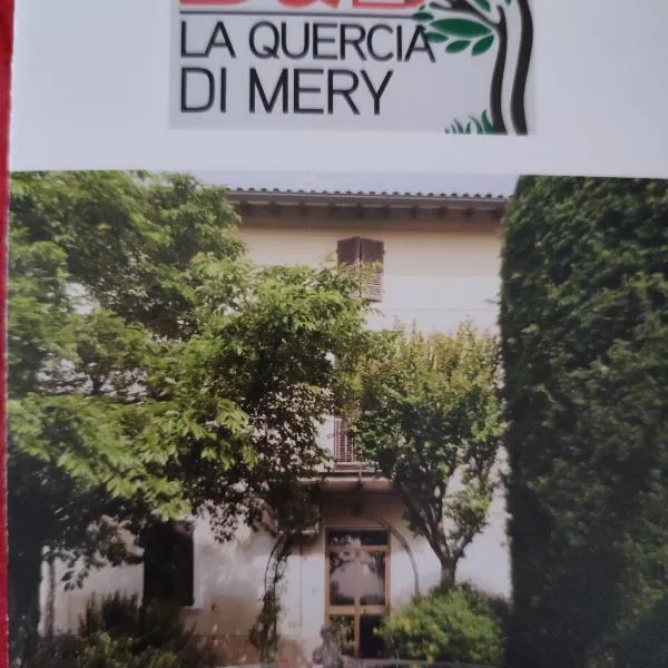 B&B LA QUERCIA DI MERY，位于La Villa的酒店