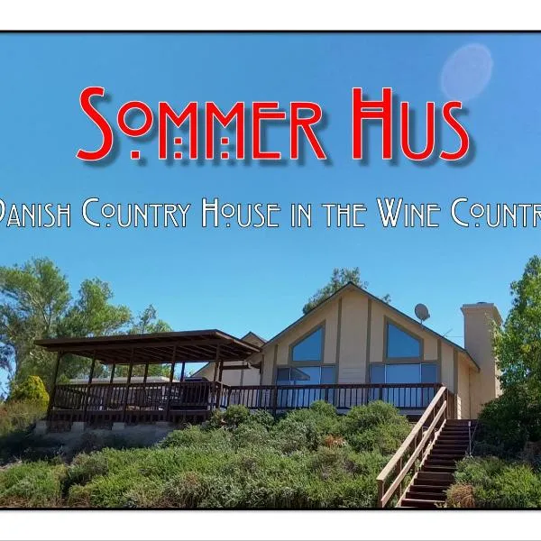 Sommer Hus-Best value in Southern California Wine Country，位于蒂梅丘拉的酒店