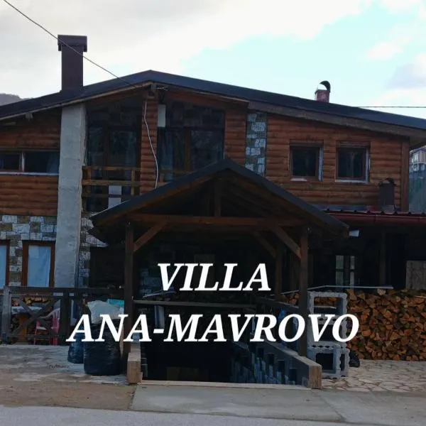 Villa ANA-Mavrovo，位于Mavrovi Anovi的酒店