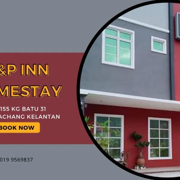 A&P Inn Homestay Machang，位于Kampong Tanah Merah的酒店