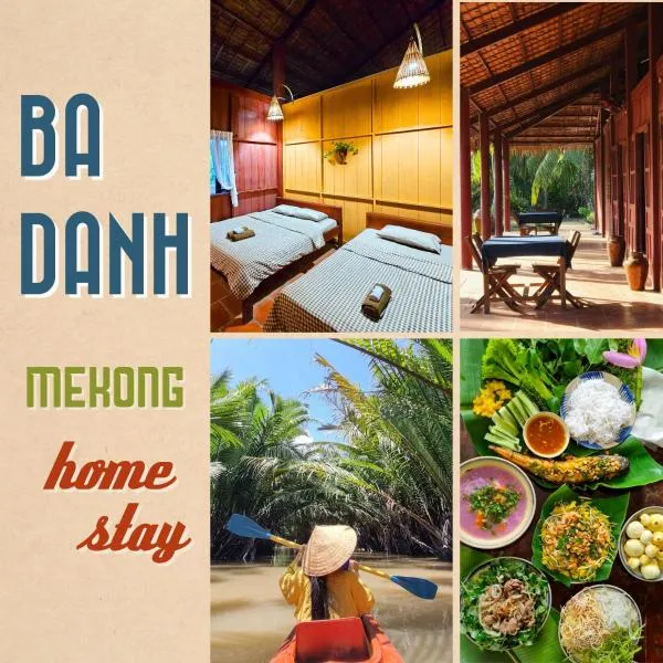 Ba Danh Homestay & Kitchen - Ben Tre Mekong，位于Ấp Tân An Thi的酒店