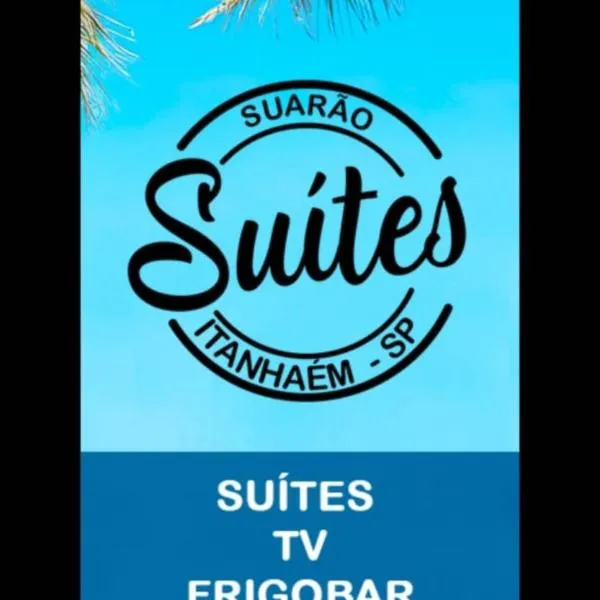 Suítes Suarão，位于伊塔尼亚恩的酒店