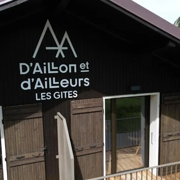 Les Gîtes d'Aillon et d'Ailleurs，位于Cruet的酒店