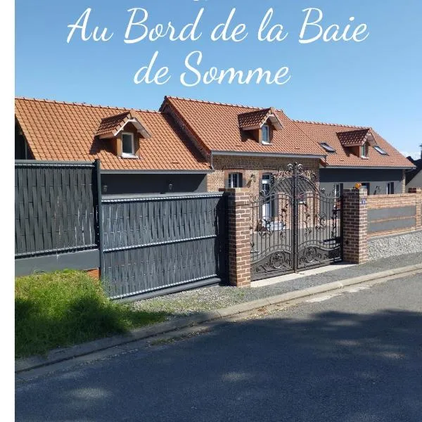 Gîte Au Bord de la Baie de Somme，位于Quesnoy-le-Montant的酒店