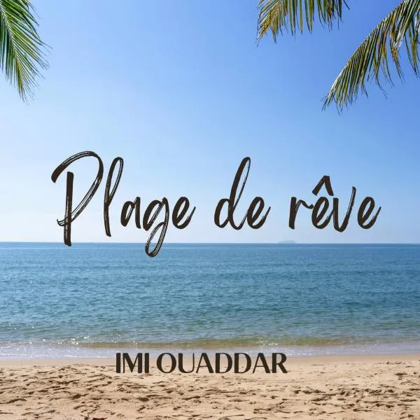 Plage de rêve，位于伊米乌阿达尔的酒店