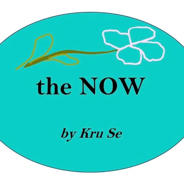 the NOW by Kru Se，位于Ban Muang Pha的酒店