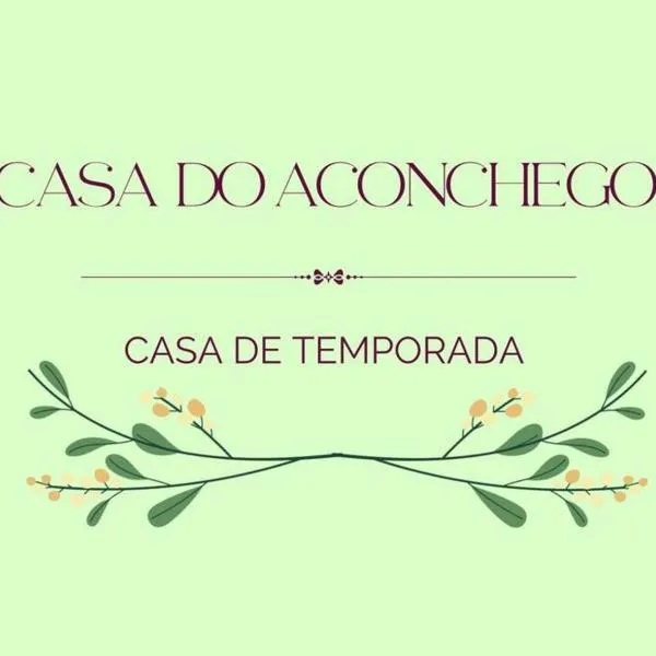 Casa do Aconchego，位于蒂拉登特斯的酒店