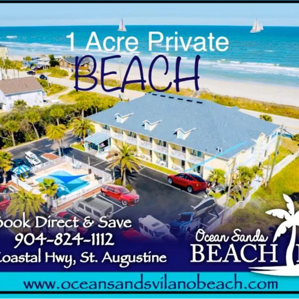 Ocean Sands Beach Boutique Inn-1 Acre Private Beach-St Augustine Historic-2 Miles-Shuttle with Downtown Tour-HEATED Salt Water Pool until 4AM-Popcorn-Cookies-New 4k USD Black Beds-35 Item Breakfast-Eggs-Bacon-Starbucks-Free Guest Laundry-Ph#904-799-SAND，位于圣奥古斯丁的酒店