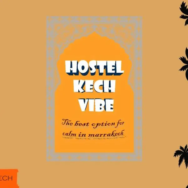 Hostel Kech Vibe，位于马拉喀什的酒店