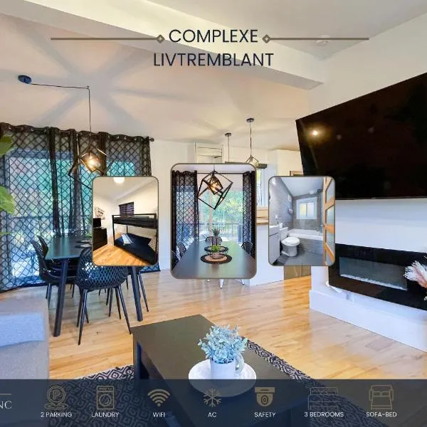 Complexe LIVTremblant by Gestion ELITE - LIV4，位于蒙特朗布朗的酒店