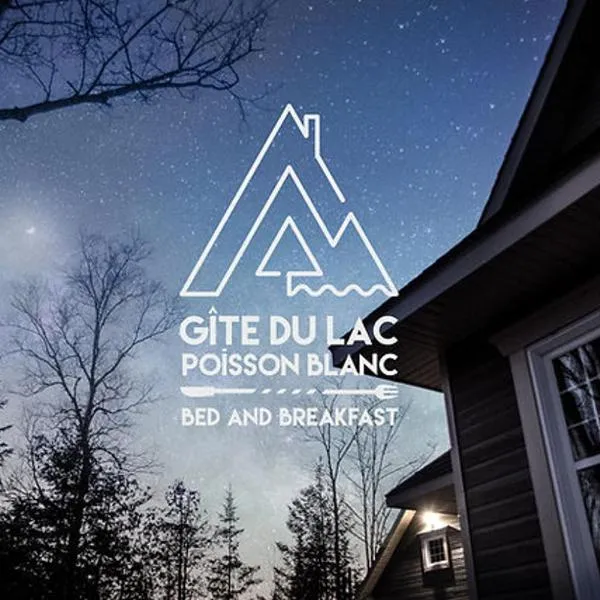 Gîte du lac Poisson Blanc，位于Notre-Dame-du-Laus的酒店