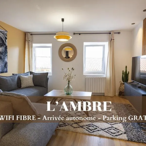 L'Ambre - 1 à 4P - Wifi Fibre - Parking Gratuit，位于蓬丹的酒店