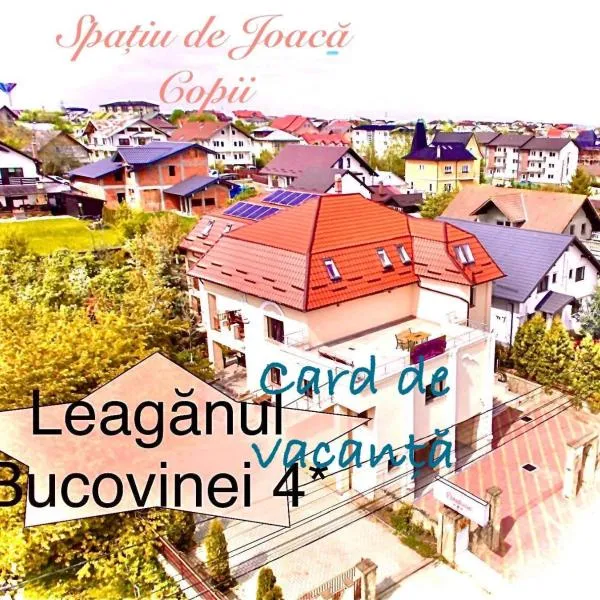 Leaganul Bucovinei Guest House，位于苏恰瓦的酒店