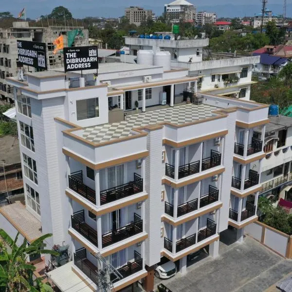 The Dibrugarh Address，位于迪布鲁加尔的酒店