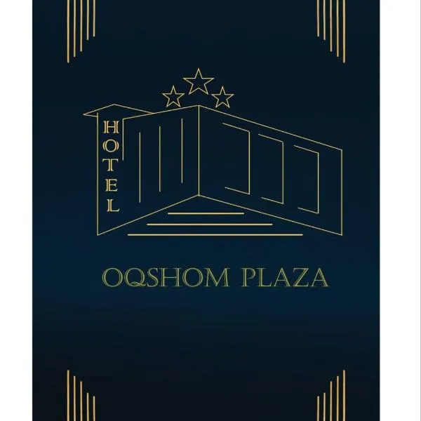 Oqshom Plaza Hotel，位于Stantsiya Karshi的酒店